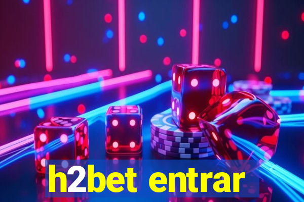 h2bet entrar